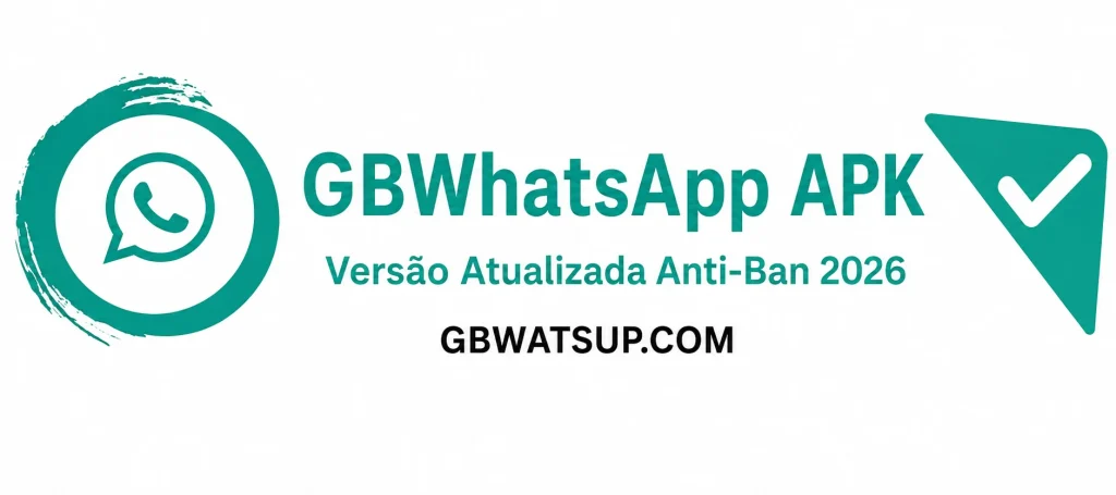 GB WhatsApp APK Versao Atualizado 2026